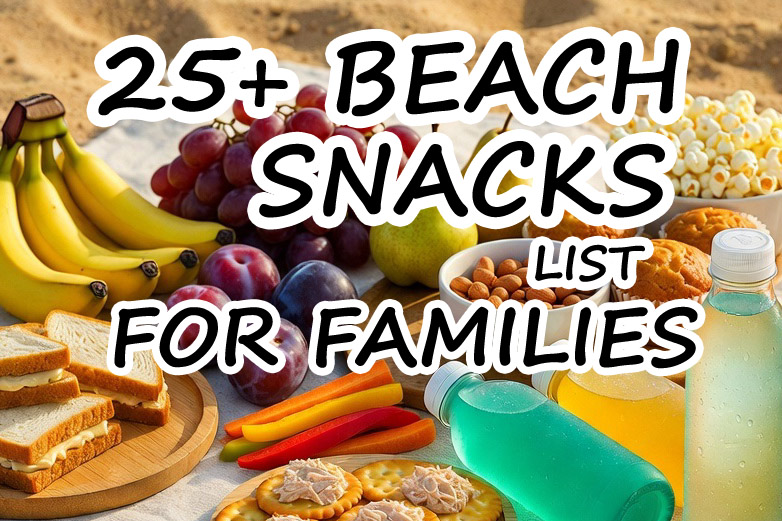 Beach snacks list for families